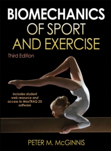 Biomechanics of Sport and Exercise, Paperback Book Biomechanics of Sport and Exercise, Paperback Book