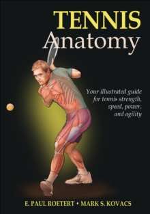 Tennis Anatomy, Paperback / softback Book Tennis Anatomy, Paperback / softback Book
