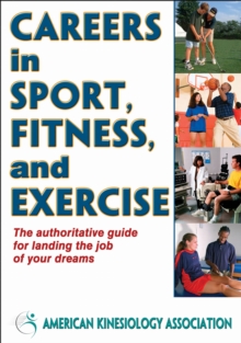 Careers in Sport, Fitness, and Exercise, Paperback / softback Book Careers in Sport, Fitness, and Exercise, Paperback / softback Book