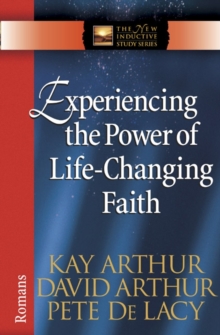 Experiencing the Power of Life-changing Faith : Romans, Paperback Book Experiencing the Power of Life-changing Faith : Romans, Paperback Book