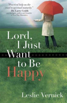 Lord, I Just Want to Be Happy, Paperback Book Lord, I Just Want to Be Happy, Paperback Book