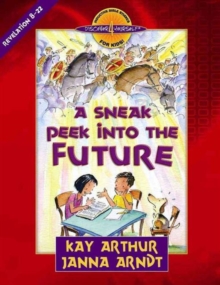 A Sneak Peek into the Future : Revelation 8-22, Paperback Book A Sneak Peek into the Future : Revelation 8-22, Paperback Book