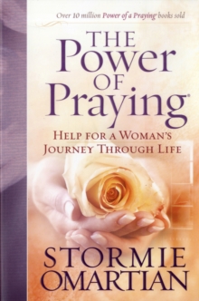 The Power of Praying (R) : Help for a Woman's Journey Through Life, Paperback / softback Book The Power of Praying (R) : Help for a Woman's Journey Through Life, Paperback / softback Book