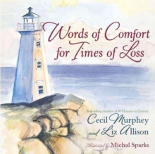 Words of Comfort for Times of Loss : Help and Hope When You're Grieving, Hardback Book Words of Comfort for Times of Loss : Help and Hope When You're Grieving, Hardback Book