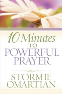 10 Minutes to Powerful Prayer, Paperback / softback Book 10 Minutes to Powerful Prayer, Paperback / softback Book