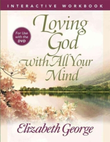 Loving God with All Your Mind Interactive Workbook, Paperback Book Loving God with All Your Mind Interactive Workbook, Paperback Book