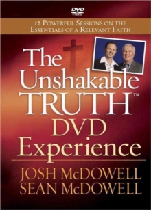 The Unshakable Truth DVD Experience : 12 Powerful Sessions on the Essentials of a Relevant Faith, DVD video Book The Unshakable Truth DVD Experience : 12 Powerful Sessions on the Essentials of a Relevant Faith, DVD video Book