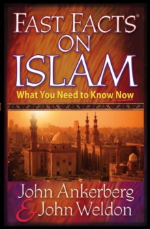 Fast Facts on Islam : What You Need to Know Now