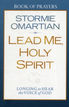 Lead Me, Holy Spirit Book of Prayers : Longing to Hear the Voice of God, Paperback / softback Book Lead Me, Holy Spirit Book of Prayers : Longing to Hear the Voice of God, Paperback / softback Book