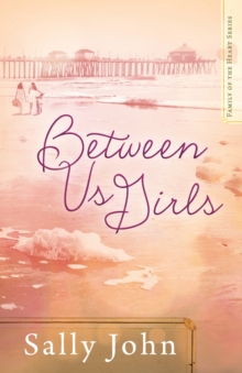Between Us Girls, Paperback / softback Book Between Us Girls, Paperback / softback Book