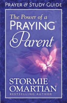The Power of a Praying Parent Prayer and Study Guide, Paperback Book The Power of a Praying Parent Prayer and Study Guide, Paperback Book