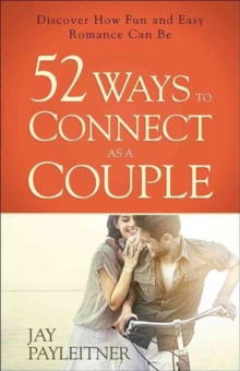52 WAYS TO CONNECT AS A COUPLE, Paperback Book 52 WAYS TO CONNECT AS A COUPLE, Paperback Book