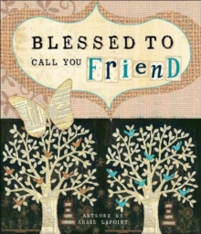 Blessed to Call You Friend, Hardback Book Blessed to Call You Friend, Hardback Book
