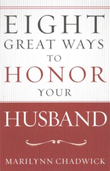 EIGHT GREAT WAYS TO HONOR YOUR HUSBAND, Paperback Book EIGHT GREAT WAYS TO HONOR YOUR HUSBAND, Paperback Book