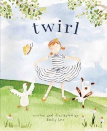 Twirl : God Loves You and Created You with Your Own Special Twirl