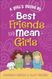 A Girl's Guide to Best Friends and Mean Girls