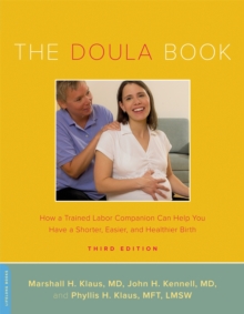 The Doula Book : How a Trained Labor Companion Can Help You Have a Shorter, Easier, and Healthier Birth