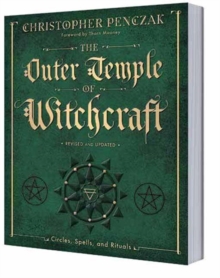 The Outer Temple of Witchcraft : Circles, Spells, and Rituals