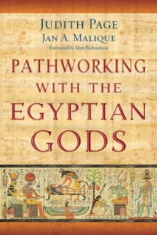 Pathworking with the Egyptian Gods, Paperback / softback Book Pathworking with the Egyptian Gods, Paperback / softback Book