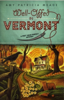 Well-offed in Vermont : A Pret' Near Perfect Mystery, Paperback Book Well-offed in Vermont : A Pret' Near Perfect Mystery, Paperback Book