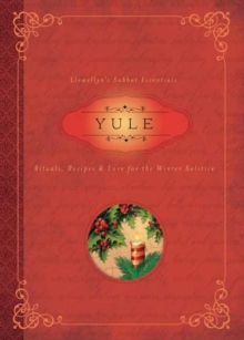 Yule : Rituals, Recipes & Lore for the Winter Solstice