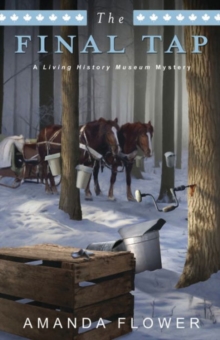 The Final Tap : A Living History Museum Mystery Book 2, Paperback Book The Final Tap : A Living History Museum Mystery Book 2, Paperback Book