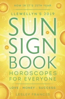 Llewellyn's 2019 Sun Sign Book : Horoscopes for Everyone, Paperback / softback Book Llewellyn's 2019 Sun Sign Book : Horoscopes for Everyone, Paperback / softback Book