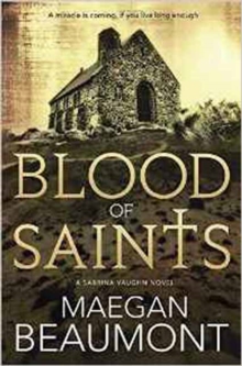 Blood of Saints : A Sabrina Vaughn Novel. Book 4, Paperback Book Blood of Saints : A Sabrina Vaughn Novel. Book 4, Paperback Book