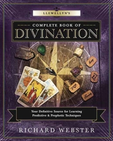 Llewellyn's Complete Book of Divination : Your Definitive Source for Learning Predictive and Prophetic Techniques, Paperback Book Llewellyn's Complete Book of Divination : Your Definitive Source for Learning Predictive and Prophetic Techniques, Paperback Book