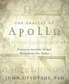 Llewellyn The Oracles Of Apollo , Practical Ancient Greek Divination For Today