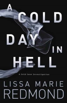 A Cold Day in Hell : A Cold Case Investigation. Book 1, Paperback Book A Cold Day in Hell : A Cold Case Investigation. Book 1, Paperback Book