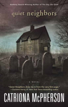 Quiet Neighbors : A Novel, Paperback / softback Book Quiet Neighbors : A Novel, Paperback / softback Book