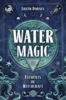 Water Magic : Elements of Witchcraft