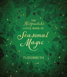 The Hedgewitch's Little Book of Seasonal Magic