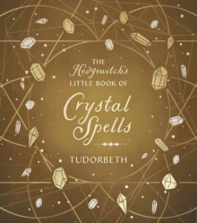 The Hedgewitch's Little Book of Crystal Spells