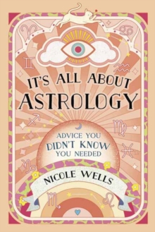It's All About Astrology : Advice You Didn't Know You Needed
