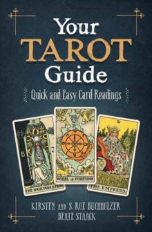 Your Tarot Guide : Quick and Easy Card Readings