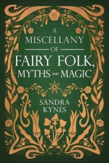 A Miscellany of Fairy Folk, Myths, and Magic