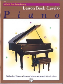 ALFREDS BASIC PIANO COURSE LESSON BOOK 6, Paperback Book ALFREDS BASIC PIANO COURSE LESSON BOOK 6, Paperback Book