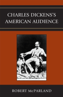 Charles Dickens's American Audience, Paperback / softback Book Charles Dickens's American Audience, Paperback / softback Book
