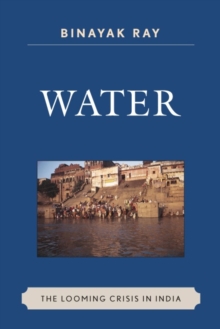 Water : The Looming Crisis in India, Paperback / softback Book Water : The Looming Crisis in India, Paperback / softback Book