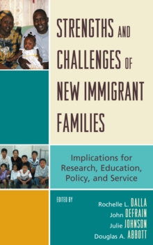 Strengths and Challenges of New Immigrant Families : Implications for Research, Education, Policy, and Service, EPUB eBook Strengths and Challenges of New Immigrant Families : Implications for Research, Education, Policy, and Service, EPUB eBook