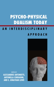 Psycho-Physical Dualism Today : An Interdisciplinary Approach