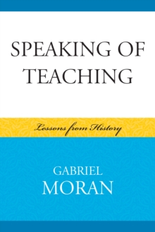 Speaking of Teaching : Lessons from History