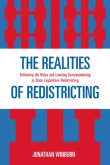 Realities of Redistricting : Following the Rules and Limiting Gerrymandering in State Legislative Redistricting