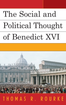 The Social and Political Thought of Benedict XVI, Hardback Book The Social and Political Thought of Benedict XVI, Hardback Book