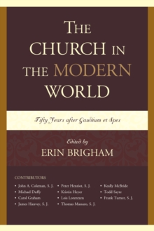 The Church in the Modern World : Fifty Years After Gaudium et Spes, Hardback Book The Church in the Modern World : Fifty Years After Gaudium et Spes, Hardback Book