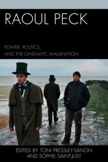 Raoul Peck : Power, Politics, and the Cinematic Imagination, Hardback Book Raoul Peck : Power, Politics, and the Cinematic Imagination, Hardback Book