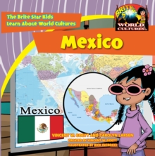 Mexico : The Brite Star Kids Learn About Mexico