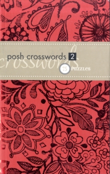 Posh Crosswords 2 : 75 Puzzles Bk. 2, Paperback Book Posh Crosswords 2 : 75 Puzzles Bk. 2, Paperback Book